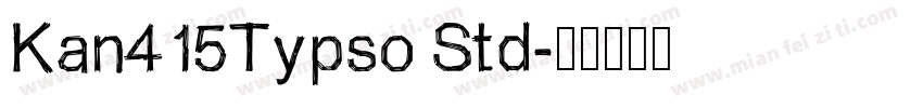 Kan415Typso Std字体转换